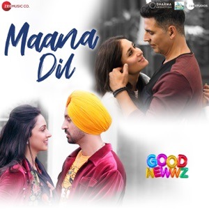 GOOD NEWWZ - Maana Dil Chords and Lyrics